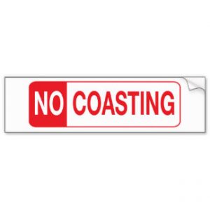 No Coasting